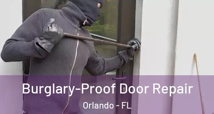 Burglary-Proof Door Repair Orlando - FL