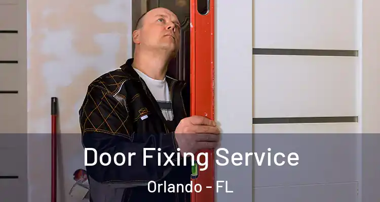 Door Fixing Service Orlando - FL