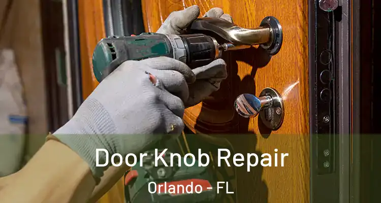 Door Knob Repair Orlando - FL