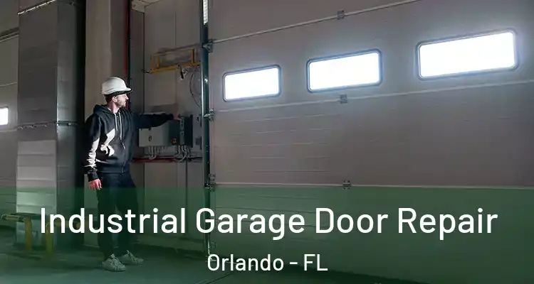Industrial Garage Door Repair Orlando - FL