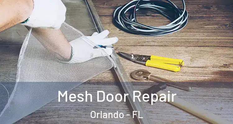 Mesh Door Repair Orlando - FL
