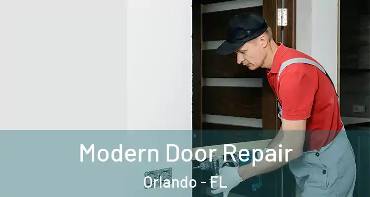 Modern Door Repair Orlando - FL