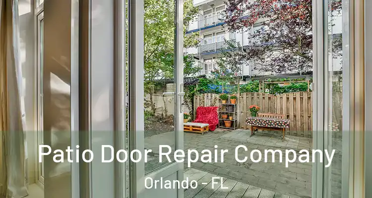 Patio Door Repair Company Orlando - FL