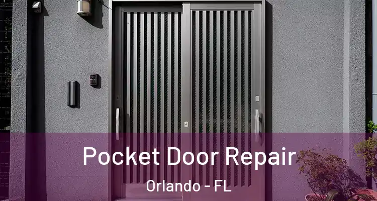 Pocket Door Repair Orlando - FL