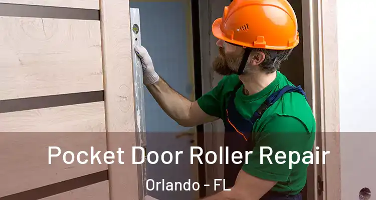 Pocket Door Roller Repair Orlando - FL