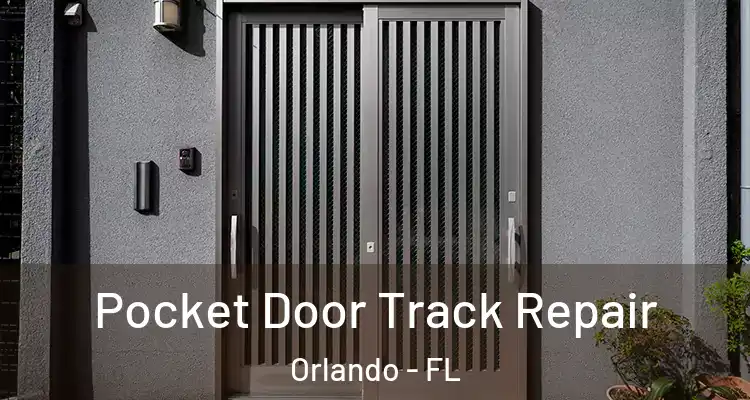 Pocket Door Track Repair Orlando - FL