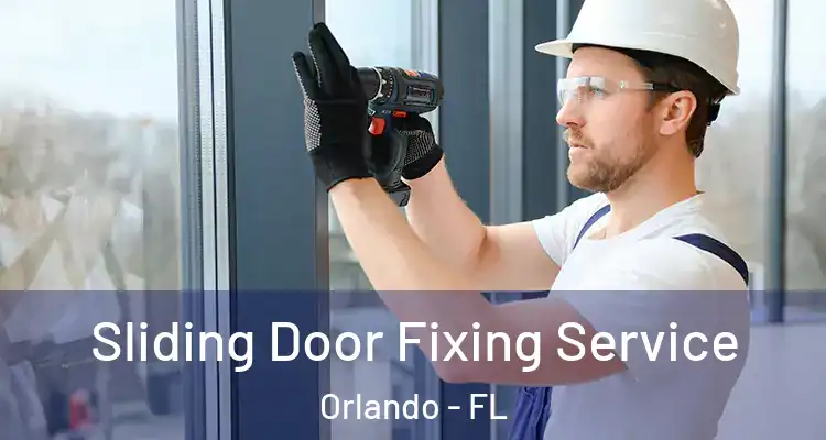 Sliding Door Fixing Service Orlando - FL