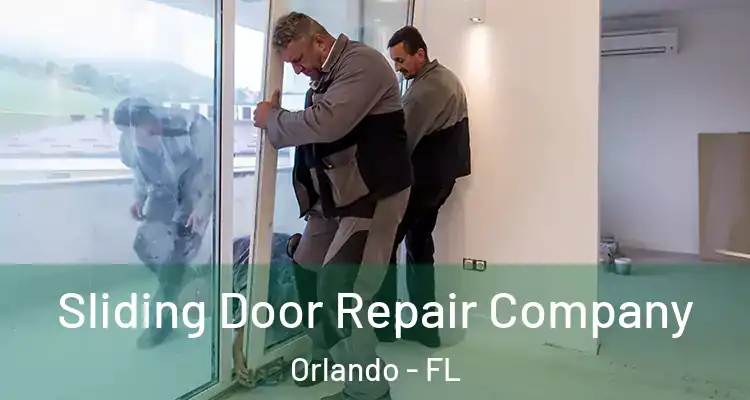 Sliding Door Repair Company Orlando - FL